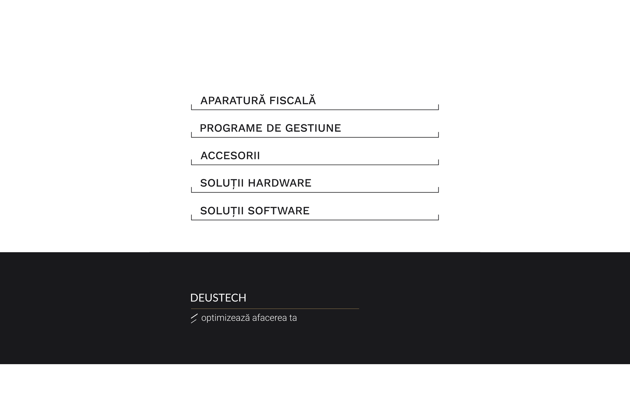 Categorii DEUSTECH: aparatură fiscală, programe de gestiune, accesorii și soluții hardware/software